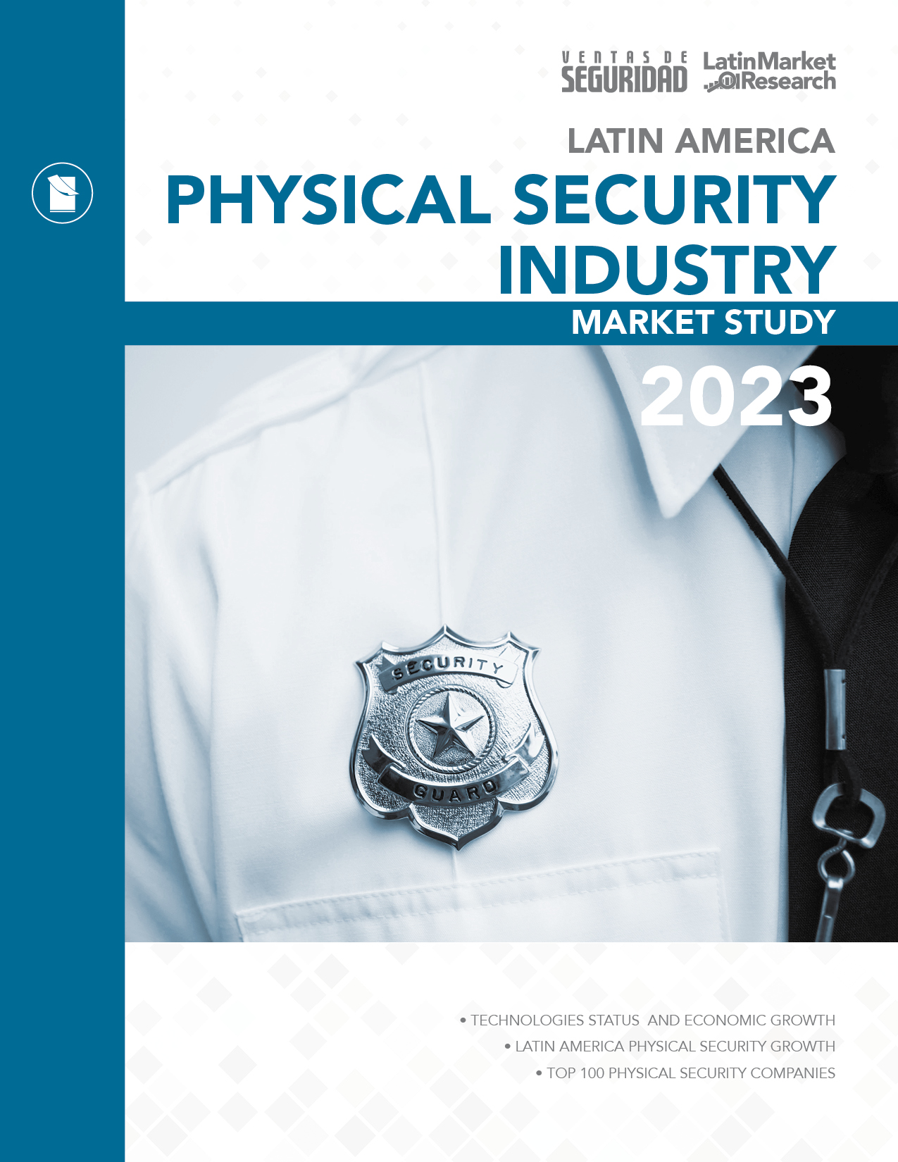 LATIN AMERICA PHYSICAL SECURITY INDUSTRY MARKET STUDY 2023