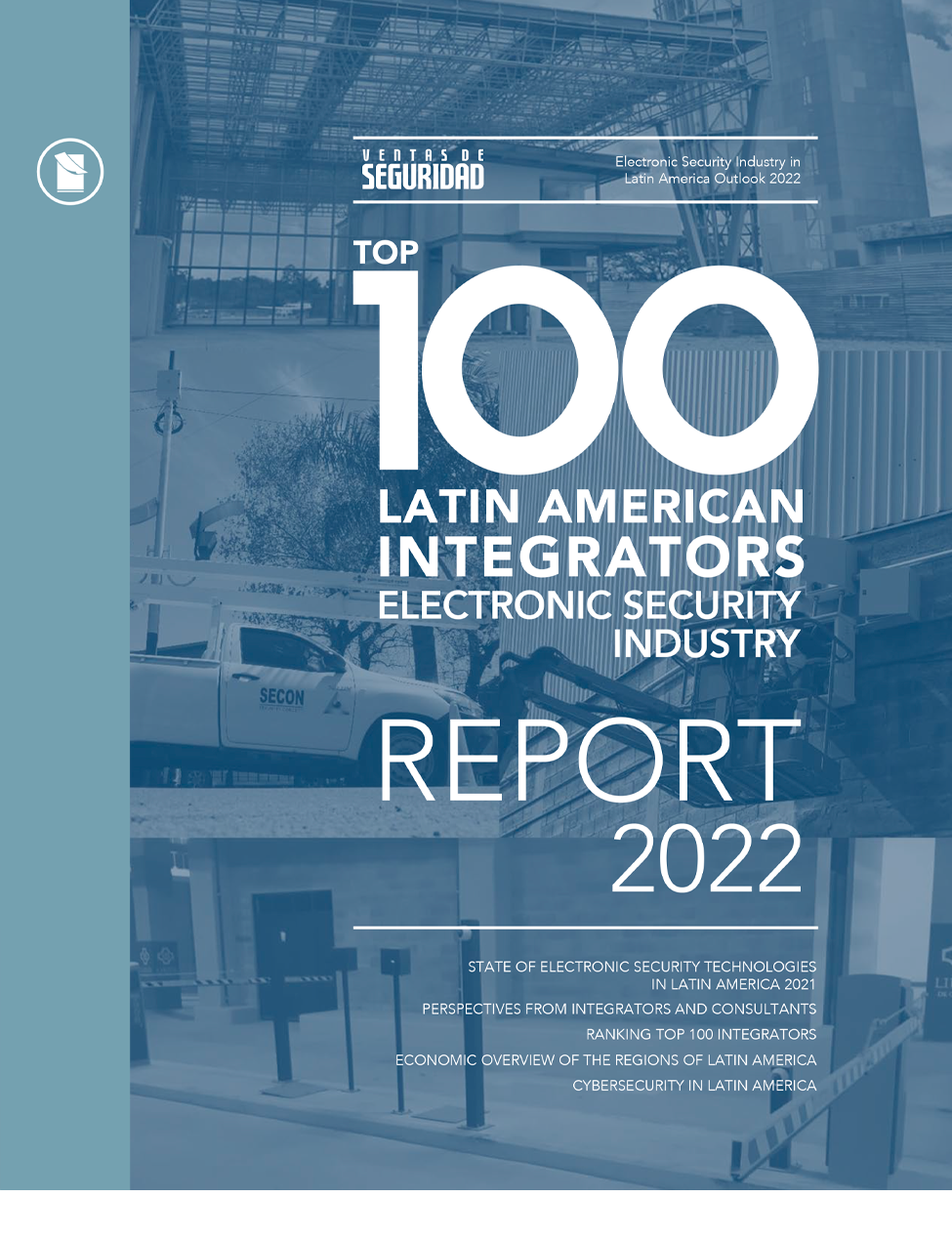 TOP 100 LATIN AMERICAN ELECTRONIC SECURITY INTEGRATORS • 2022