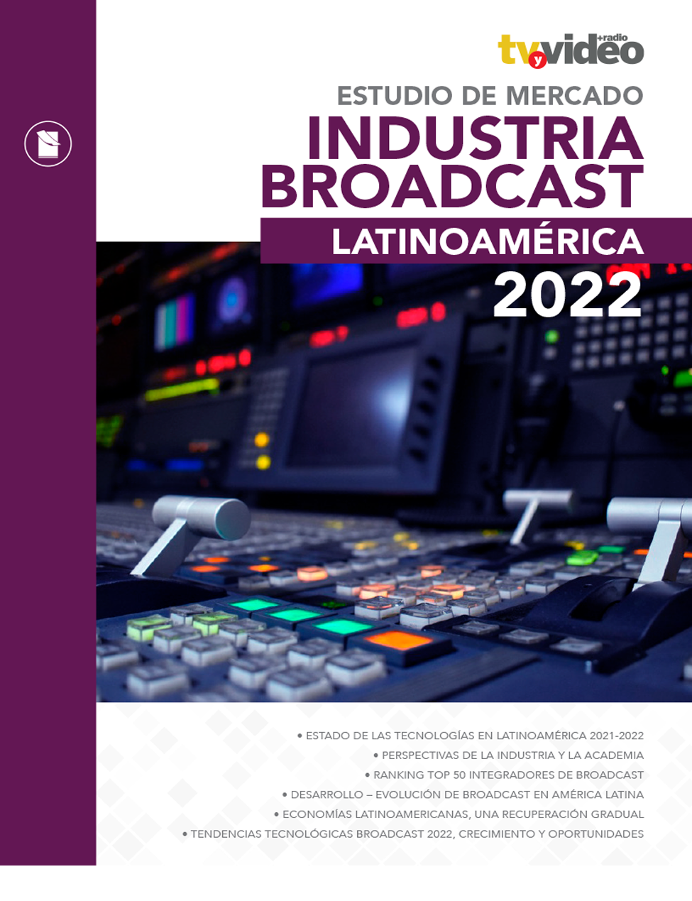 ESTUDIO DE MERCADO DE BROADCAST AMÉRICA LATINA • 2022