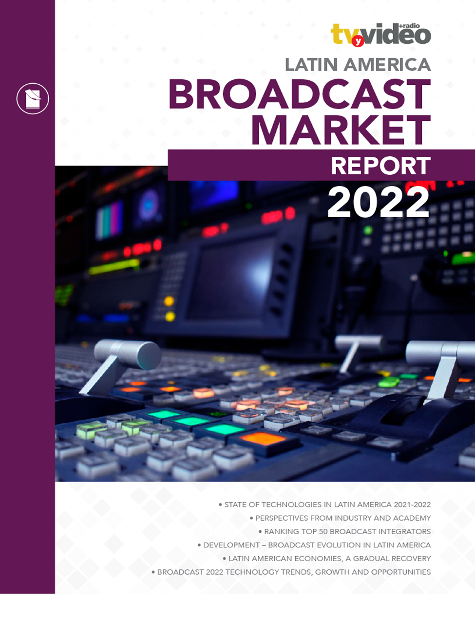 LATIN AMERICA BROADCAST MARKET REPORT • 2022