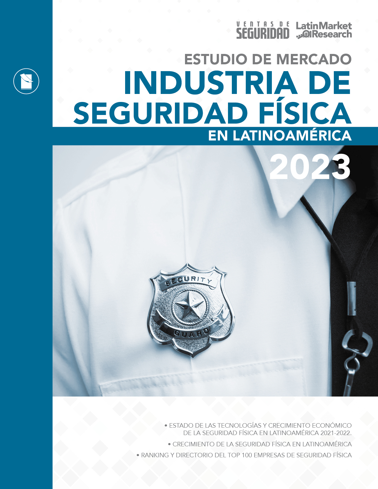 ESTUDIO DE MERCADO INDUSTRIA DE SEGURIDAD FÍSICA EN LATINOAMÉRICA 2023